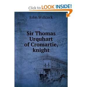  Sir Thomas Urquhart of Cromartie, knight John Willcock 
