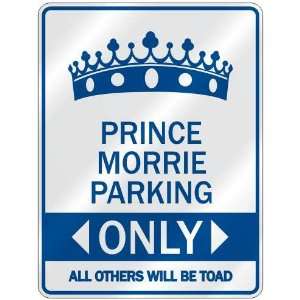   PRINCE MORRIE PARKING ONLY  PARKING SIGN NAME
