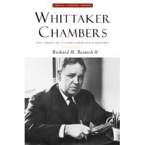  Whittaker Chambers The Spirit of a Counterrevolutionary 