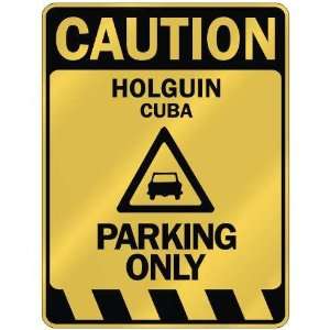   CAUTION HOLGUIN PARKING ONLY  PARKING SIGN CUBA