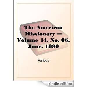 The American Missionary   Volume 44, No. 06, June, 1890 Various 