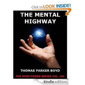 The Mental Highway (The Mind Power Series) Thomas Parker Boyd  