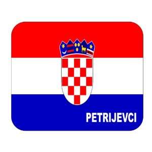  Croatia [Hrvatska], Petrijevci Mouse Pad 