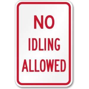  No Idling Allowed Engineer Grade Sign, 24 x 18 Office 