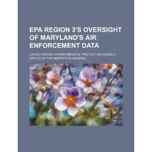 EPA Region 3s oversight of Marylands air enforcement data 