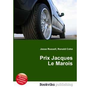 Prix Jacques Le Marois Ronald Cohn Jesse Russell  Books