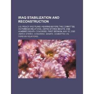  Iraq stabilization and reconstruction U.S. policy and 