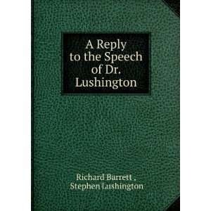   Speech of Dr. Lushington Stephen Lushington Richard Barrett  Books