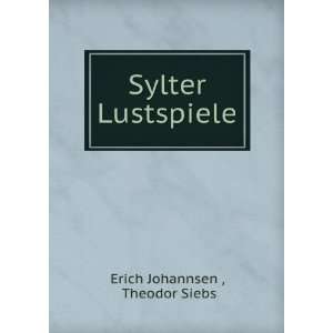  Sylter Lustspiele Theodor Siebs Erich Johannsen  Books