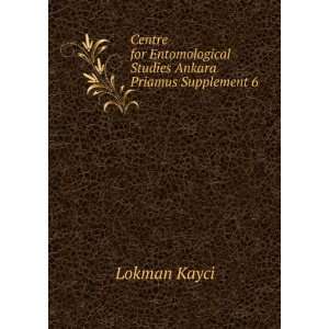   Entomological Studies Ankara Priamus Supplement 6 Lokman Kayci Books