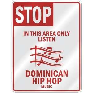   ONLY LISTEN DOMINICAN HIP HOP  PARKING SIGN MUSIC