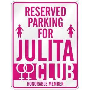   RESERVED PARKING FOR JULITA 