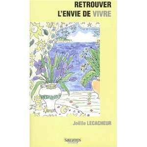  retrouver lenvie de vivre (9782840232773) Joëlle 