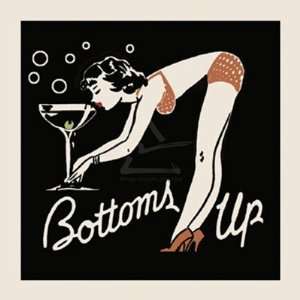  Bottoms Up Finest LAMINATED Print 16x16