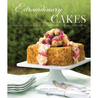 Extraordinary Cakes Recipes for Bold and Sophisticated Desserts by 