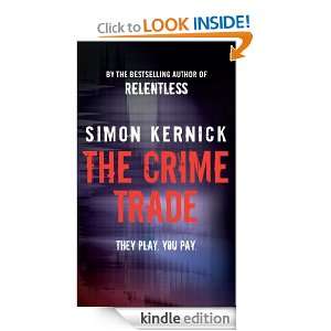 The Crime Trade Simon Kernick  Kindle Store