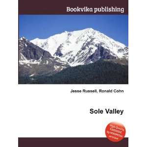  Sole Valley Ronald Cohn Jesse Russell Books