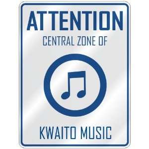    CENTRAL ZONE OF KWAITO  PARKING SIGN MUSIC