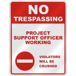  NO TRESPASSING  PROJECT SUPPORT OFFICER WORKING VIOLATORS 