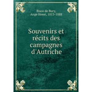   des campagnes dAutriche Ange Henri, 1813 1888 Blaze de Bury Books