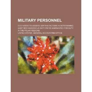  Military personnel DOD needs to assess certain factors in 