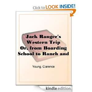 Jack Rangers Western Trip Or, from Boarding School to Ranch and Range 