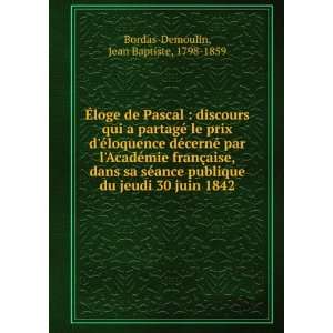  du jeudi 30 juin 1842 Jean Baptiste, 1798 1859 Bordas Demoulin Books