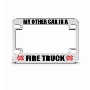 My Other Car Is A Fire Truck Metal Bike Motorcycle License Plate Frame 