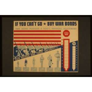  WPA Poster If you cant go   buy war bondsOur bonds are 
