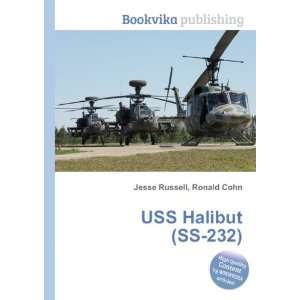 USS Halibut (SS 232) Ronald Cohn Jesse Russell  Books