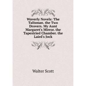   Mirror. the Tapestried Chamber. the Lairds Jock Walter Scott Books