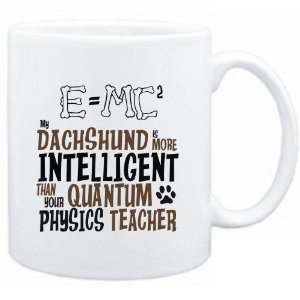 Mug White  My Dachshund is more intelligent than your Quantum Physics 