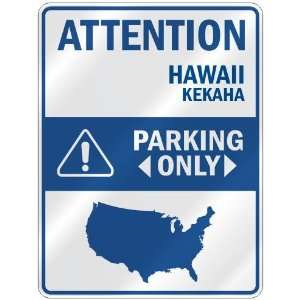   KEKAHA PARKING ONLY  PARKING SIGN USA CITY HAWAII