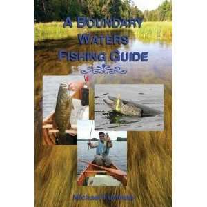  The New Boundary Waters and Quetico Fishing Guide [NEW BOUNDARY 