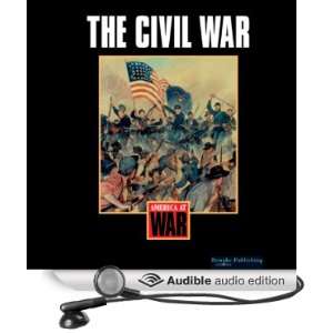  The Civil War America at War (Audible Audio Edition 