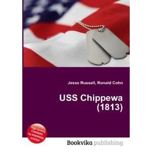  USS Chippewa (1813) Ronald Cohn Jesse Russell Books