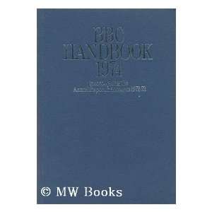  BBC handbook 1974  incorporated the Annual Report and 