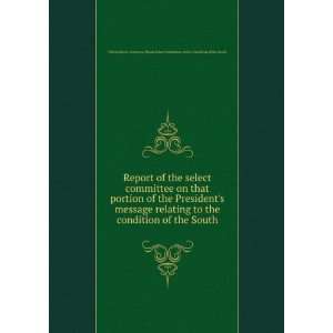  [Report of the select committee on that portion of the 