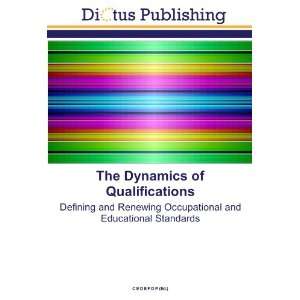  The Dynamics of Qualifications Defining and Renewing 