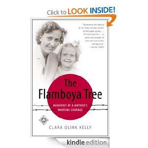 The Flamboya Tree Memories of a Mothers Wartime Courage Clara Kelly 