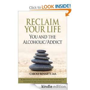 Reclaim Your Life   You and the Alcoholic / Addict Carole Bennett MA 