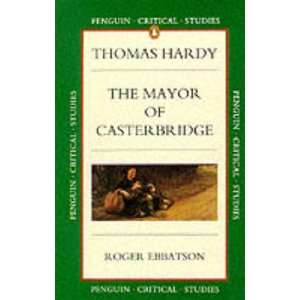  The Mayor of Casterbridge (Critical Studies, Penguin 