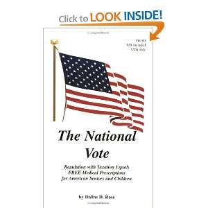  The National Vote (9780974274362) Dallas D. Rose Books
