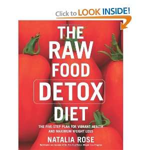  The Raw Food Detox Diet The Five Step Plan for Vibrant 