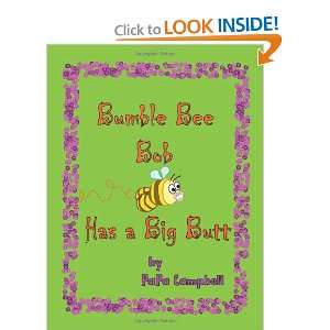  Bumble Bee Bob Has a Big Butt (Volume 1) (9781475201093 
