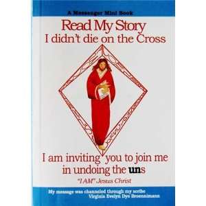 Read My Story I didnt die on the Cross. I am inviting you to join me 