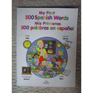  My First 500 Spanish Words Mis Primeras 500 Palabras en 