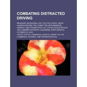 Combating distracted driving managing behavioral and technological 