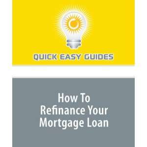  How To Refinance Your Mortgage Loan (9781440005329) Quick 