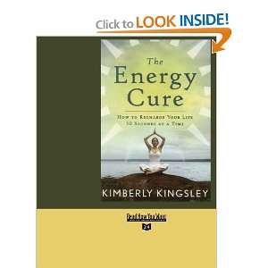  THE ENERGY CURE (9781427090065) Kimberly Kingsley Books
